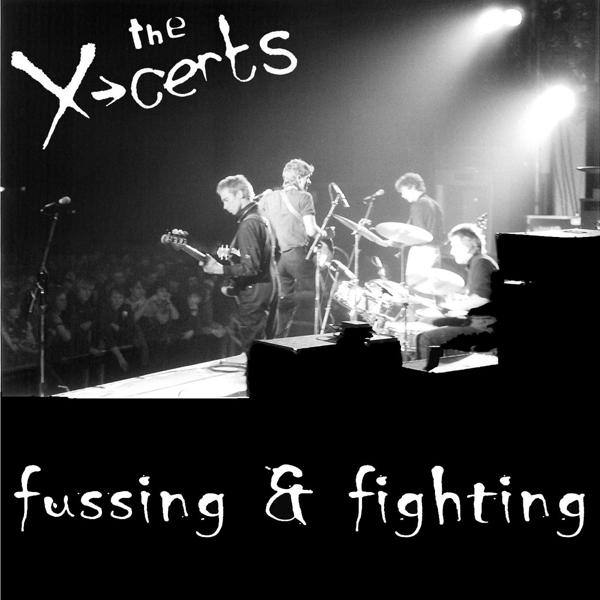 The X-Certs - Fussing & Fighting (CD)
