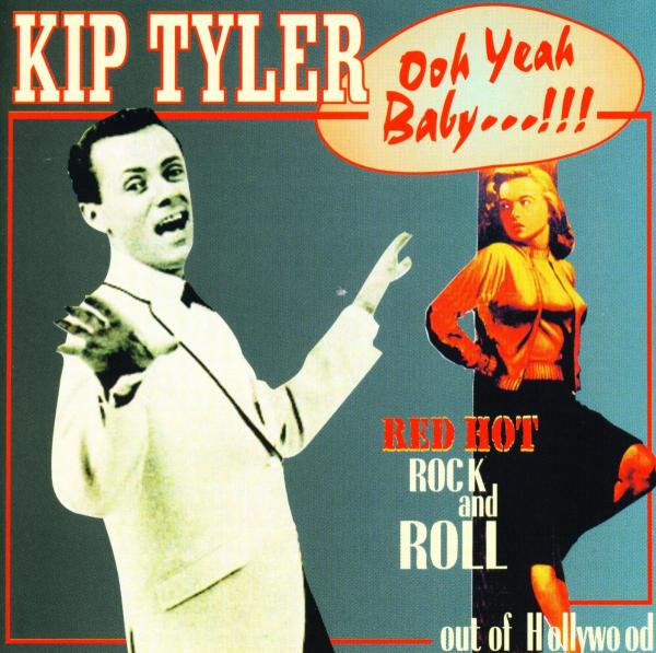 Kip Tyler - Ooh Yeah Baby...!!! (CD)