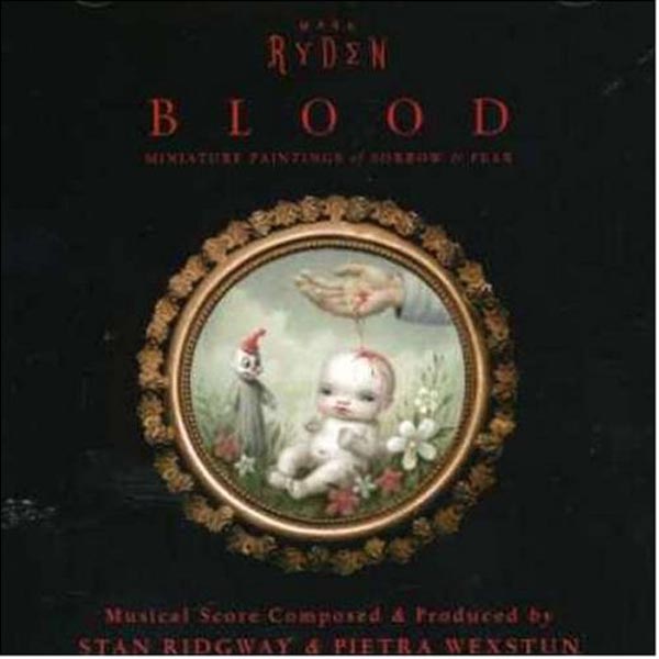 Stan Ridgway & Pietra Wexstun - Music For Mark Ryden's Blood (CD)