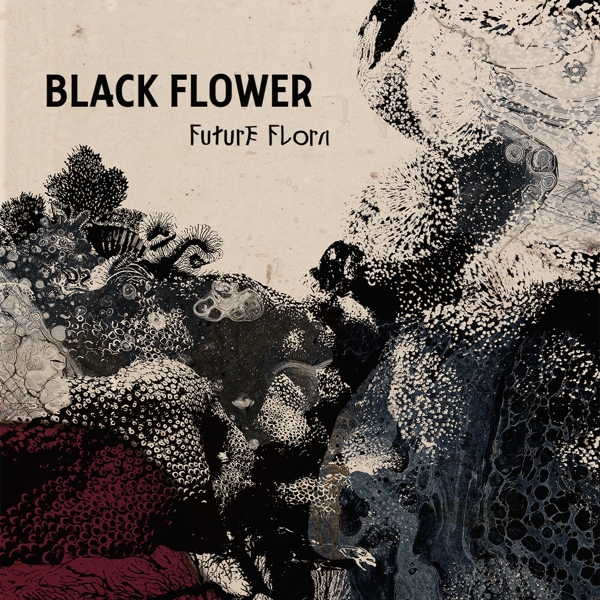 Black Flower - Future Flora (LP)