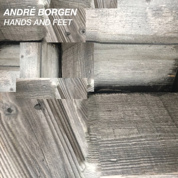 André Hardang Borgen - Hands And Feet (LP)