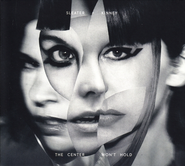 Sleater-Kinney - The Center Won't Hold (CD)