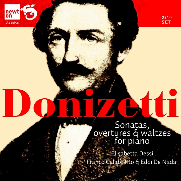 Elisabetta Dessi, Franco Calabretto, Eddi De Nadai - Donizetti: Sonatas, Overtures & Waltzes For Piano (2 CD)
