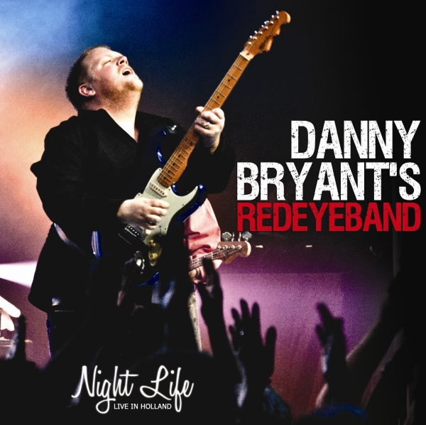Danny Bryant's Redeyeband - Night life (CD)