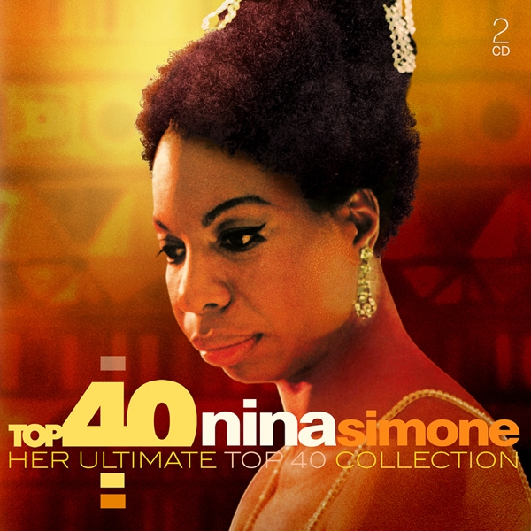 Nina Simone - Top 40 Nina Simone - Her Ultimate Top 40 Collection (2 CD)