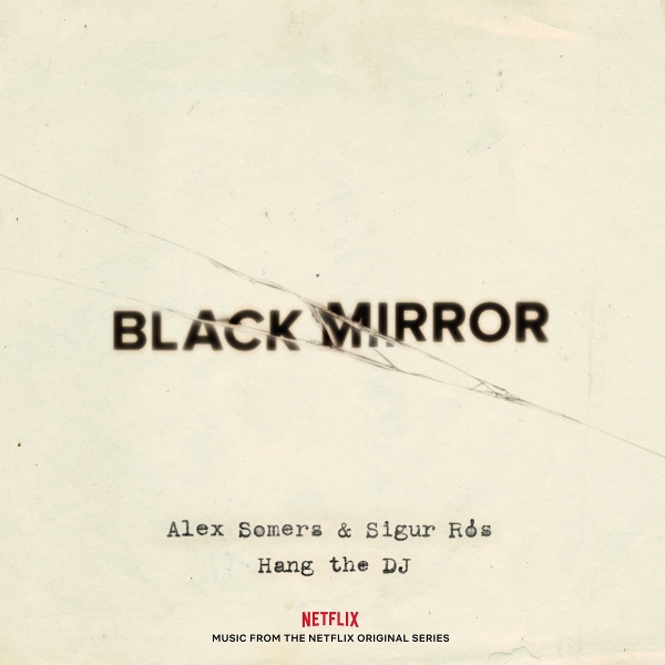 Alex Somers & Sigur Rós - Black Mirror: Hang The DJ (Music From The Netflix Original Series) (LP) (Coloured Vinyl) ( Limited Edition)
