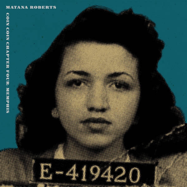 Matana Roberts - Coin Coin Chapter Four: Memphis (LP)