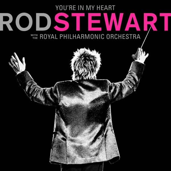 Rod Stewart, Royal Philharmonic Orchestra - You're In My Heart (2 CD)