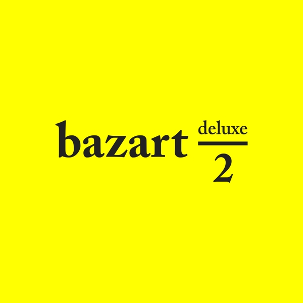 Bazart - 2 Deluxe (2 CD) (Deluxe Edition)