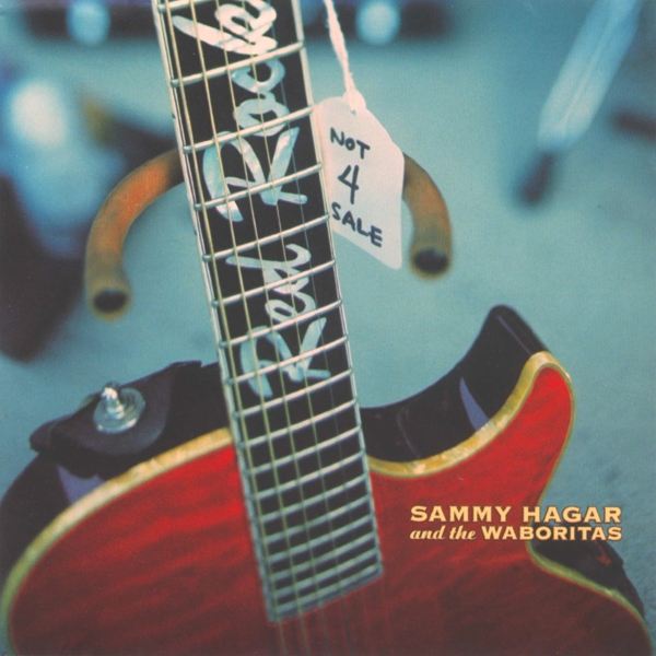 Sammy Hagar And The Waboritas - Not For Sale (CD)