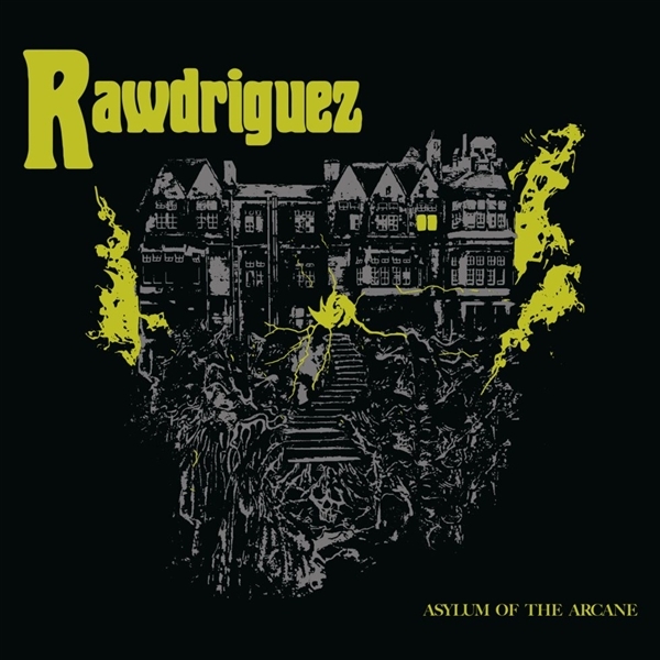 Rawdriguez - Asylum Of The Arcane (CD) (Limited Edition)