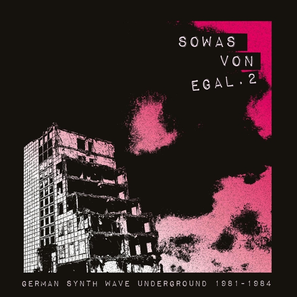 Various Artists - Sowas Von Egal. 2 (German Synth Wave Underground 1981-1984) (CD)