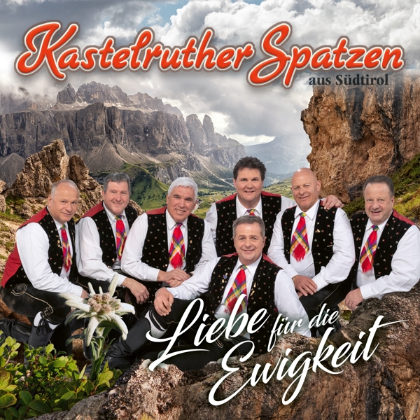 Kastelruther Spatzen - Liebe Für Die Ewigkeit (CD)