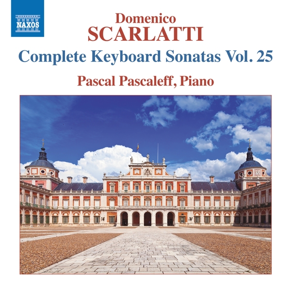 Pascal Pascaleff - Scarlatti: Complete Keyboard Sonatas Vol. 25 (CD)