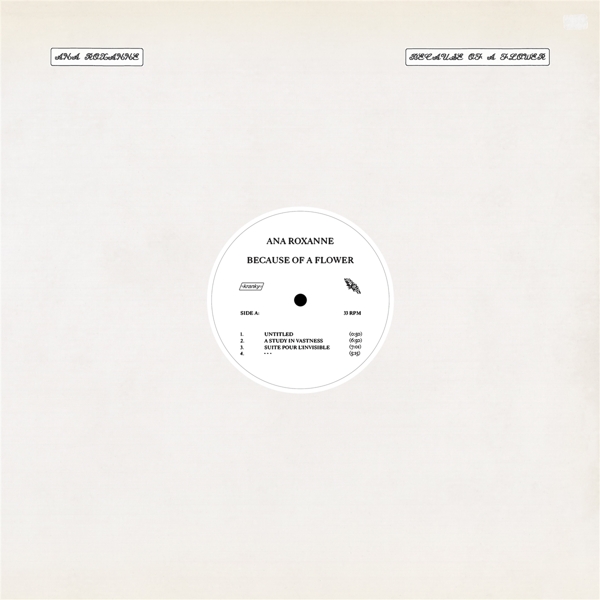 Ana Roxanne - Because Of A Flower (LP)
