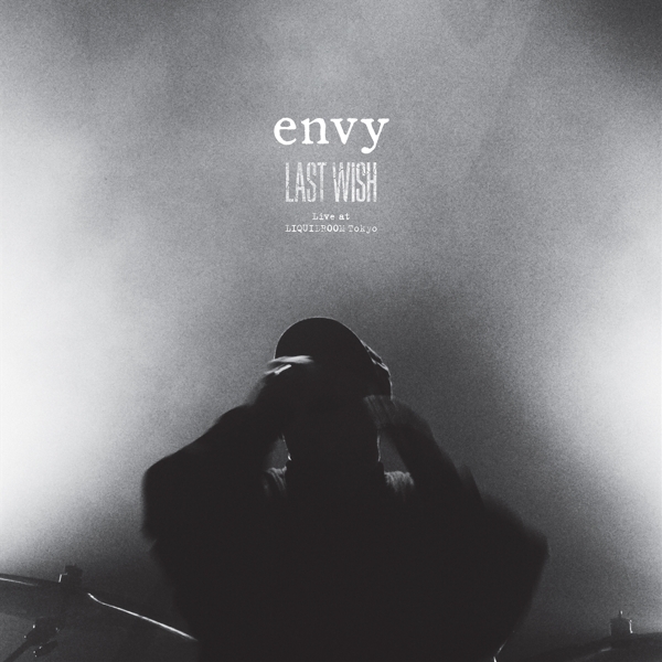 Envy - Last Wish Live At Liquidroom Tokyo (CD)