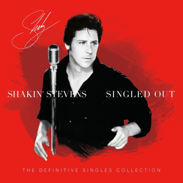 Shakin' Stevens - Singled Out - The Definitive Singles Collection (2 LP) (Remastered)
