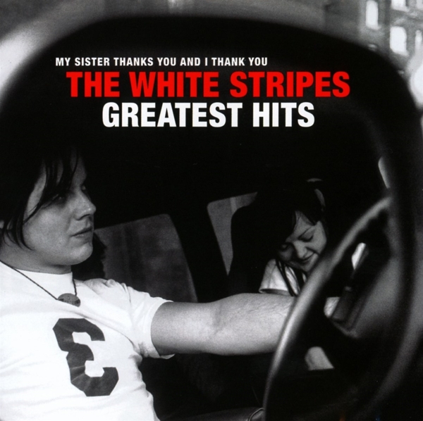 The White Stripes - My Sister Thanks You And I Thank You The White Stripes Greatest Hits (CD)
