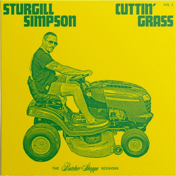 Sturgill Simpson - Cuttin' Grass Vol. 1 (The Butcher Shoppe Sessions) (2 LP)