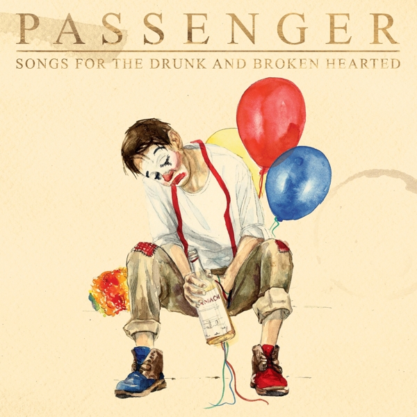 Passenger - Songs For The Drunk And Broken Hearted (2 CD) (Deluxe Edition)