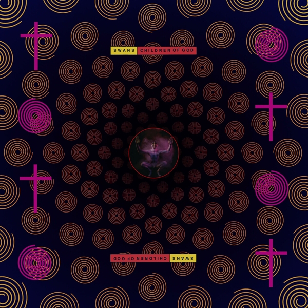 Swans - Children Of God (2 LP) (Remastered)