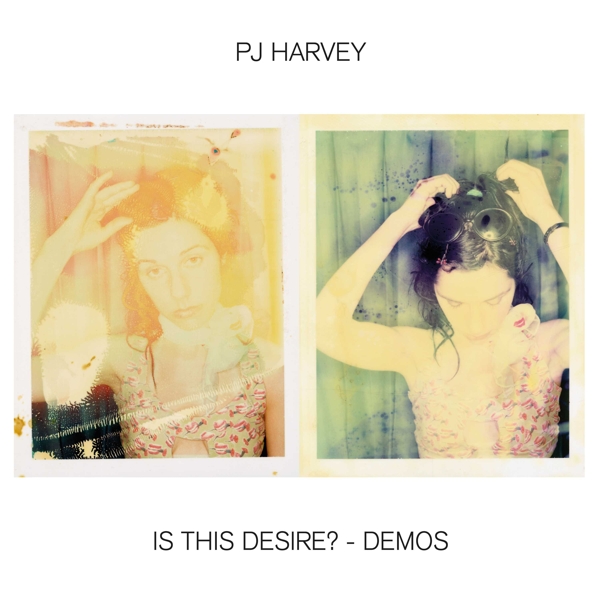 PJ Harvey - Is This Desire? - Demos (LP)