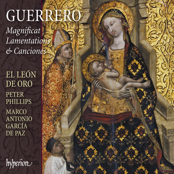 El León De Oro, Peter Phillips, Marco Antonio Garcia De Paz - Guerrero: Magnificat, Lamentations & Canciones (CD)