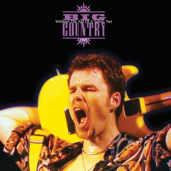 Big Country - Without The Aid Of A Safety Net (Live) (3 LP) (Remastered) (Deluxe Edition)