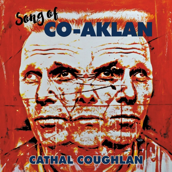 Cathal Coughlan - Song Of Co-Aklan (LP) (Limited Edition)