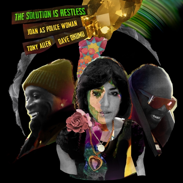 Joan As Police Woman, Tony Allen, Dave Okumu - The Solution Is Restless (CD)
