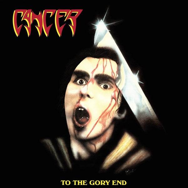 Cancer - To The Gory End (2 CD)