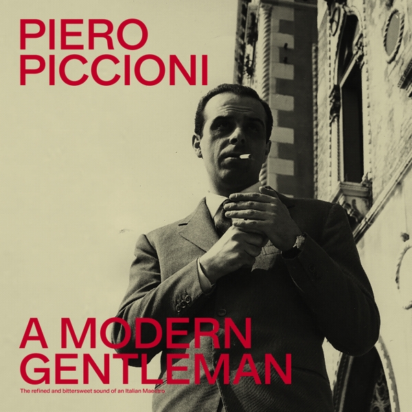 Piero Piccioni - A Modern Gentleman - The Refined And Bittersweet S (CD)