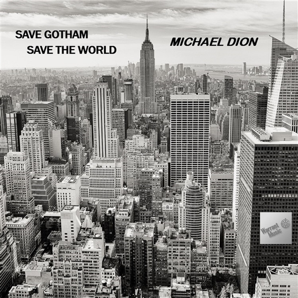 Michael Dion - Save Gotham, Save The World (CD)