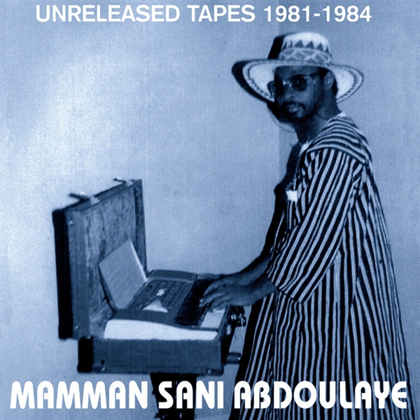 Mammane Sanni Abdoulaye - Unreleased Tapes 1981-1984 (LP)