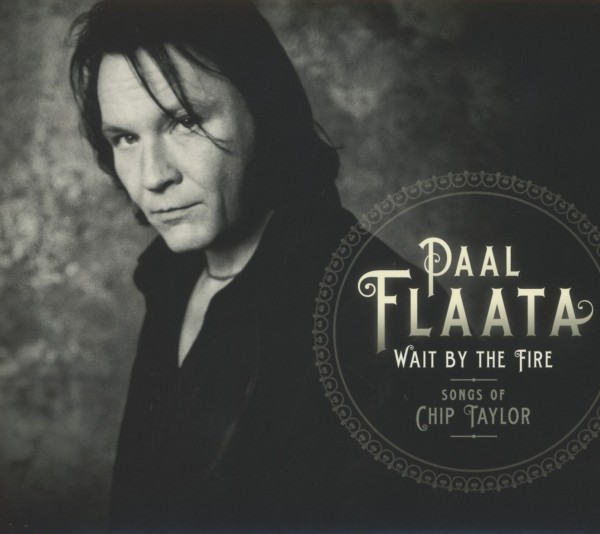 Paal Flaata - Wait By The Fire - Songs Of Chip Taylor (CD)