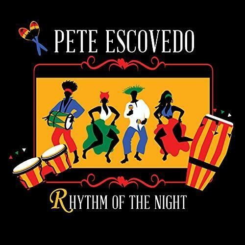 Pete Escovedo - Rhythm Of The Night (CD)