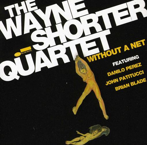 Wayne Shorter - Without A Net