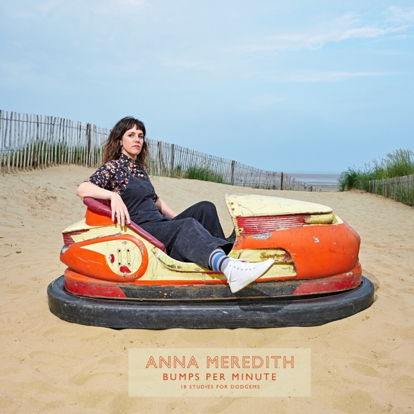Anna Meredith - Bumps Per Minute: 18 Studies For Dodgems (LP) (Coloured Vinyl)
