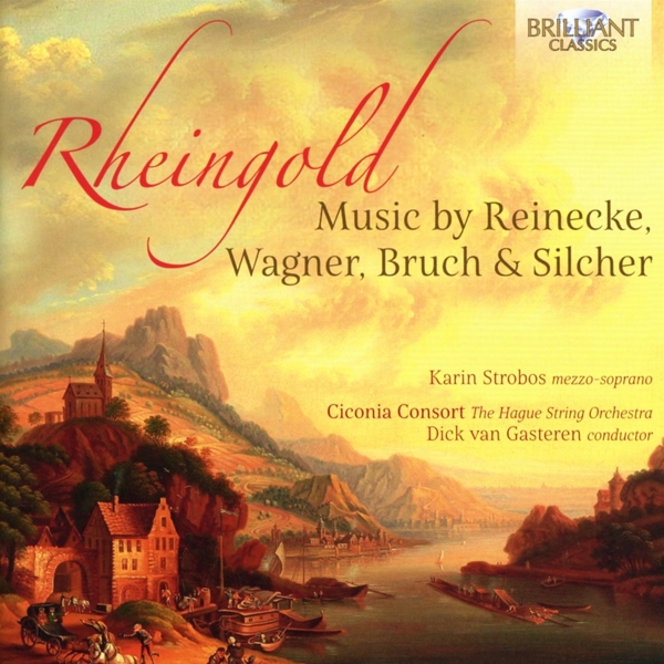 Karin Strobos, Ciconia Consort, Dick van Gasteren - Rheingold - Music By Reinecke, Wagner, Bruch & Silcher (CD)