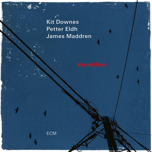 Kit Downes, Petter Eldh & James Maddren - Vermillion (CD)