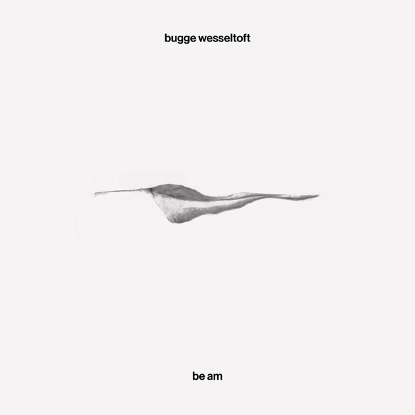 Bugge Wesseltoft - Be Am (CD)