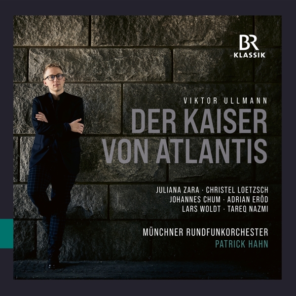 Juliana Zara, Christel Loetzsch, Johannes Chum, Adrian Eröd, Lars Woldt, Tareq Nazmi, Münchner Rundfunkorchester, Patrick Hahn - Ullmann: Der Kaiser Von Atlantis (CD)