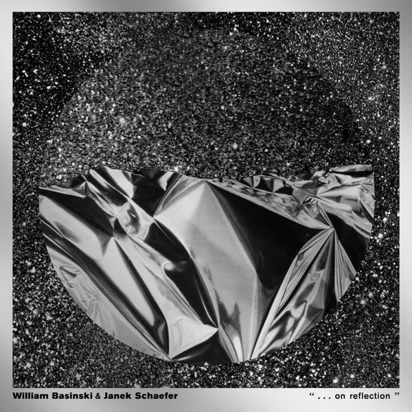 William Basinski & Janek Schaefer - ...On Reflection (CD)