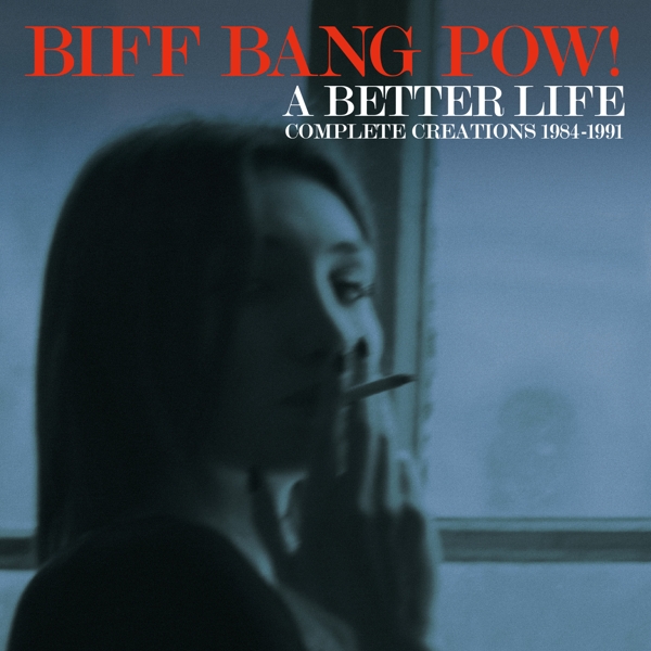 Biff Bang Pow! - A Better Life (Complete Creations 1984-1991) (6 CD)