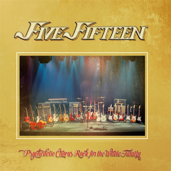 Five Fifteen - Psychedelic Chorus Rock For The Whole Family (LP)