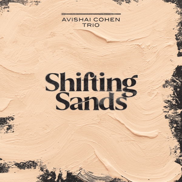 Avishai Cohen Trio - Shifting Sands (LP)