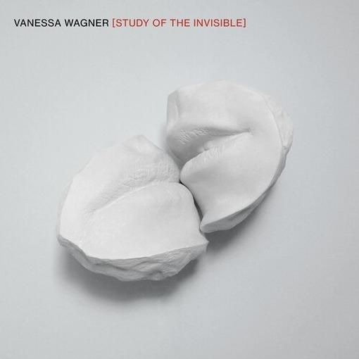 UNKNOWN - Vanessa Wagner: Study Of The Invisible