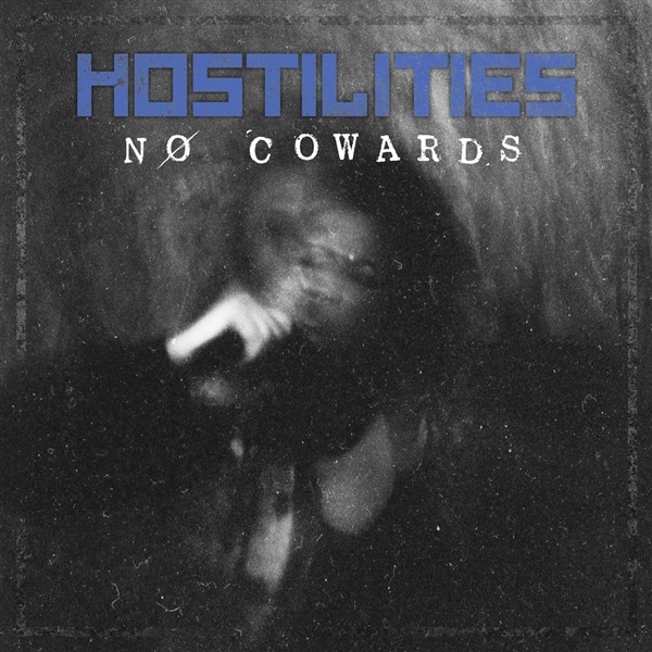 Hostilities - No Cowards (LP)