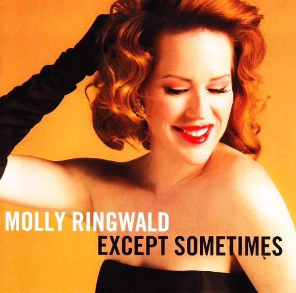 Molly Ringwald - Except... Sometimes