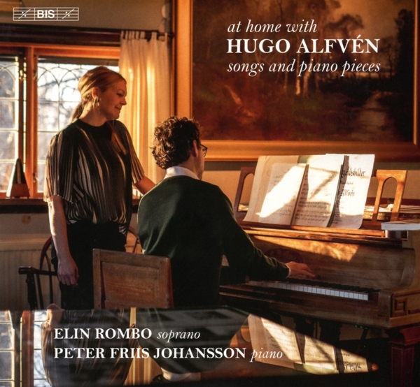 Elin Rombo & Peter Friis Johansson - At Home With Hugo Alfvén: Songs And Piano Pieces (SACD)